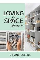 Loving the Space You're In
