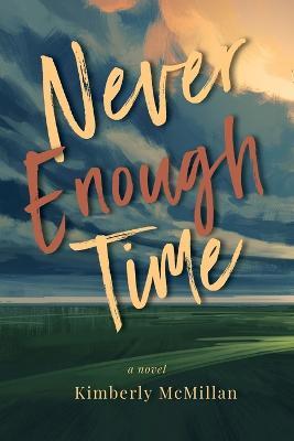 Never Enough Time - Kimberly McMillan - cover