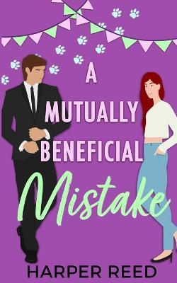 A Mutually Beneficial Mistake: Special Edition Cover - Harper Reed - cover