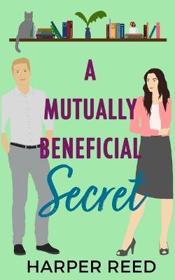 A Mutually Beneficial Secret: Special Edition Cover - Harper Reed - cover