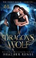 A Dragon's Wolf - Heather Renee - cover
