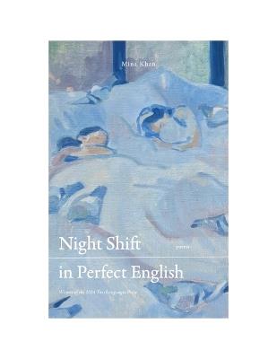 Night Shift in Perfect English: Winner of the 2024 Two Languages Book Prize - Mina Khan - cover