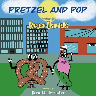 Pretzel & Pop - Bryce Daniels - cover