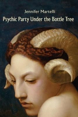Psychic Party Under the Bottle Tree - Jennifer Martelli - cover
