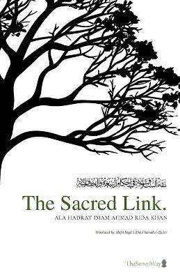 The Sacred Link - Ala Hadrat Ahmad Rida - cover