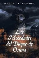 Las Mocedades del Duque de Osuna by D. Cristobal de Monroy y Silva - Manuel B Barroca - cover