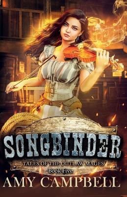 Songbinder: A Western Fantasy Adventure - Amy Campbell - cover