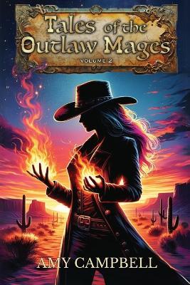 Tales of the Outlaw Mages Set 2 - Amy Campbell - cover