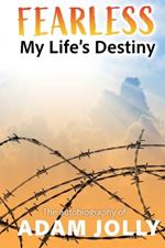 Fearless: My Life's Destiny