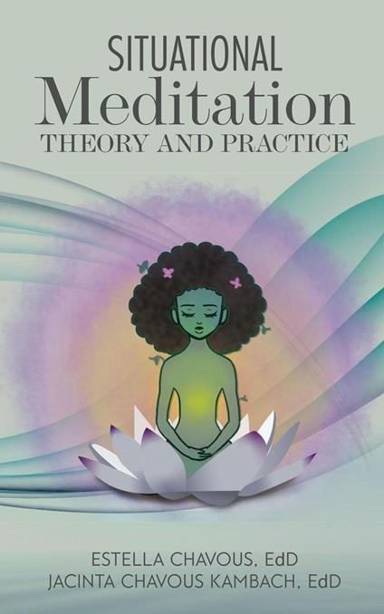 Situational Meditation: Theory and Practice