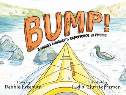 BUMP!: A Young Kayaker’s Experience in Rhyme - Debbie Freeman - ebook