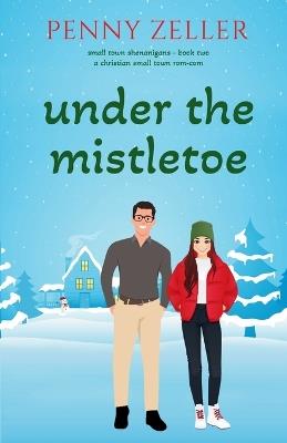 Under the Mistletoe - Penny Zeller - cover