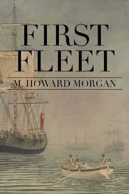 First Fleet - Howard Morgan - cover