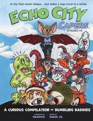 A Curious Compilation of Bumbling Baddies: Episodes 1-6 - cover