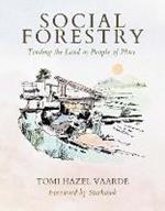 Social Forestry: Tending the Land as People of Place