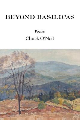 Beyond Basilicas - Chuck O'Neil - cover