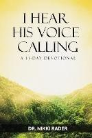 I Hear His Voice Calling: A 14-Day Devotional - Nikki Rader - cover