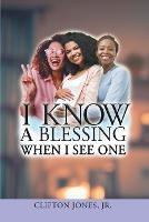 I Know A Blessing When I See One - Clifton Jones - cover