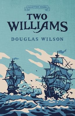 Two Williams - Douglas Wilson - cover