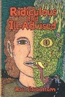 Ridiculous and Ill-Advised - Rale Sidebottom - cover
