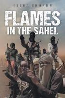 Flames in the Sahel - Yusuf Gamawa - cover