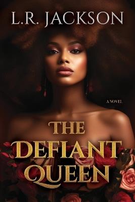The Defiant Queen - L.R. Jackson - cover