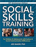Social Skills Training, 20th Anniversary Edition: for Children & Adolescents with Autism & Social-Communication Differences