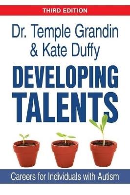 Developing Talents: Careers for Individuals with Autism - Temple Grandin,Kate Duffy - cover