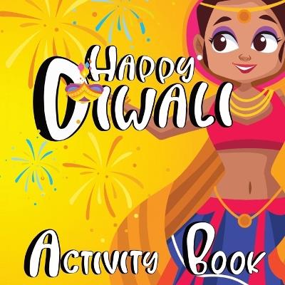 Happy Diwali Activity Book For Kids - Zazuleac World,Elizabeth Victoria Zazuleac,Eleanor Anna Zazuleac - cover