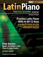 Latin Piano Practice Sessions Volume 1 In All 12 Keys