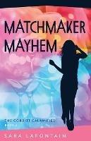 Matchmaker Mayhem - Sara Lafontain - cover