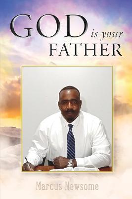 GOD is your FATHER - Marcus Newsome - cover
