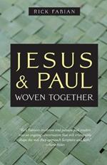 Jesus and Paul Woven Together