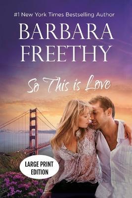 So This Is Love - Barbara Freethy - cover