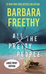 All The Pretty People (LARGE PRINT EDITION): A Riveting Psychological Thriller