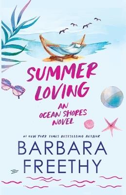 Summer Loving - Barbara Freethy - cover