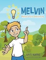 Melvin: Melvin's First Adventure