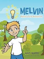 Melvin: Melvin's First Adventure