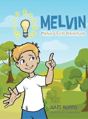 Melvin: Melvin's First Adventure - Jules Morris - cover