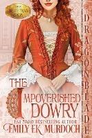The Impoverished Dowry - Emily E K Murdoch - cover