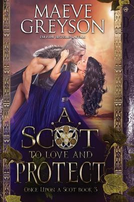 A Scot to Love and Protect - Maeve Greyson - cover