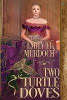 Two Turtle Doves - Emily Ek Murdoch - cover