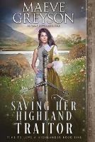 Saving Her Highland Traitor - Maeve Greyson - cover