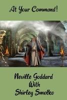 At Your Command! - Shirley Smolko,Neville Goddard - cover