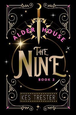 The Nine: Alder House - Kes Trester - cover