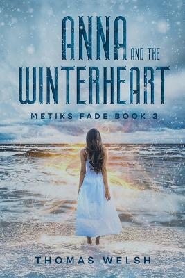 Anna and the Winterheart - Thomas Welsh - cover
