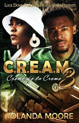 C.R.E.A.M. 3 - Yolanda Moore - cover