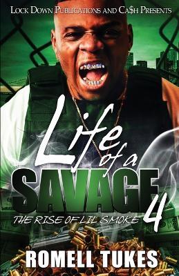 Life of a Savage 4 - Romell Tukes - cover