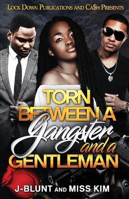 Torn Between a Gangster and a Gentleman - J-Blunt,Kim - cover