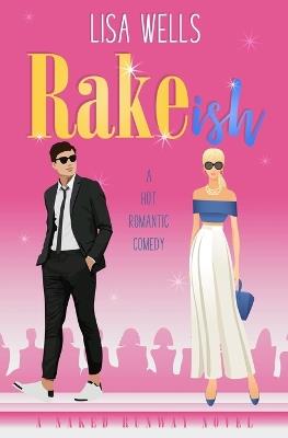 RAKEish: A Hot Romantic Comedy - Lisa Wells - cover